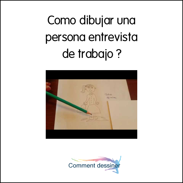 Como dibujar una persona entrevista de trabajo